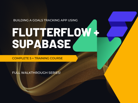 FlutterFlow + Supabase 5+ Hour Course